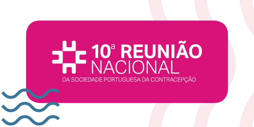 10ª Reunião Anual da Sociedade Portuguesa da Contraceção