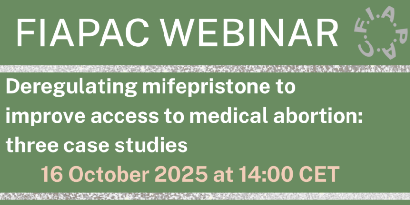 FIAPAC Webinar | Deregulating mifepristone to improve access to medical abortion: three case studies